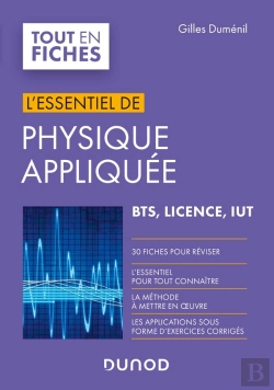 Bertrand.pt - L'Essentiel De Physique Appliquée ; Bts, Licence, Iut ; En 30 Fiches