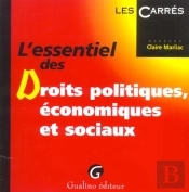 L'Essentiel Des Droits Politiques, Economiques Et Sociaux