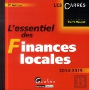 L'Essentiel Des Finances Locales 2014-2015, 9eme Edition