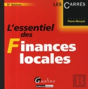 L'Essentiel Des Finances Locales (5e Édition)