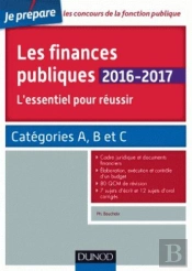 L'Essentiel Des Finances Publiques ; Catégories A Et B (Édition 2015/2016)