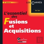 L'Essentiel Des Fusions Et Acquisitions, 2eme Edition