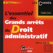 L'Essentiel Des Grands Arrets Du Droit Administratif, 4eme Edition