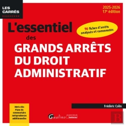 Bertrand.pt - L'Essentiel Des Grands Arrêts Du Droit Administratif : 90 Fiches D'Arrêts Analysés Et Commentés ; Mots-Clés, Plans De Commentaire, Jurisprudences Additionnelles (Édition 2025/2026)