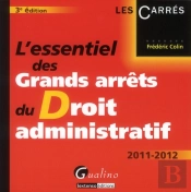 L'Essentiel Des Grands Arrets Du Droit Administratif,3eme Edition.