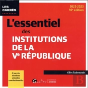 L'Essentiel Des Institutions De La Ve Republique, 10eme Edition - A Jour Des Dernieres Actualites Co