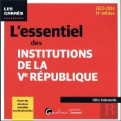 L'Essentiel Des Institutions De La Ve Republique, 11eme Edition - A Jour Des Dernieres Actualites Co