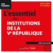 L'Essentiel Des Institutions De La Ve République (Édition 2025/2026)