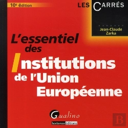 Bertrand.pt - L'Essentiel Des Institutions De L'Union Européenne (10e Édition)