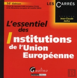 Bertrand.pt - L'Essentiel Des Institutions De L'Union Europeenne, 14e Edition