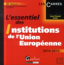 Bertrand.pt - L'Essentiel Des Institutions De L'Union Europeenne 2014-2015, 16eme Edition