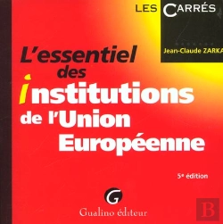 Bertrand.pt - L'Essentiel Des Institutions De L'Union Europeenne ; 5e Edition