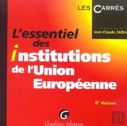 Bertrand.pt - L'Essentiel Des Institutions De L'Union Europeenne