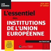 L'Essentiel Des Institutions De L'Union Européenne : Un Point Complet Sur La Construction (Ou Déconstruction) Européenne (Édition 2024/2025)
