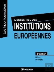 L'Essentiel Des Institutions Européennes (2e Édition)
