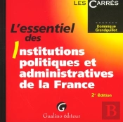 L'Essentiel Des Institutions Politiques Et Administratives