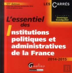 Bertrand.pt - L'Essentiel Des Institutions Politiques Et Administratives De La France 2014-2015, 11eme Edition