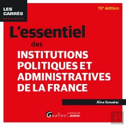 Bertrand.pt - L'Essentiel Des Institutions Politiques Et Administratives De La France (Édition 2025)