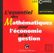 L'Essentiel Des Mathematiques Pour L'Economie Et La Gestion