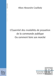 L'Essentiel Des Modalités De Passation De La Commande Publique ; Ou Comment Faire Son Marché