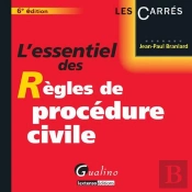 L'Essentiel Des Regles De Procedure Civile, 6eme Edition