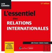 L'Essentiel Des Relations Internationales, 12e Edition - Une Presentation Vivante Et Actuelle De La