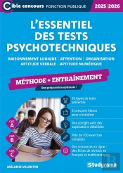 L'Essentiel Des Tests Psychotechniques : Méthode + Entraînement (Catégories A, B Et C) (Édition 2025/2026)