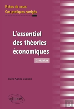 Bertrand.pt - L'Essentiel Des Théories Économiques ; Fiches De Cours (2e Édition)