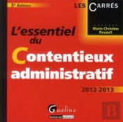 L'Essentiel Du Contentieux Administratif (3e Édition)