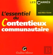 L'Essentiel Du Contentieux Communautaire