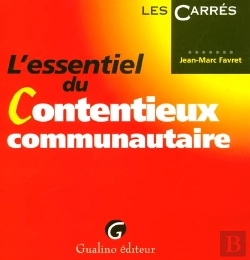 Bertrand.pt - L'Essentiel Du Contentieux Communautaire