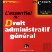 L'Essentiel Du Droit Administratif Général (6e Édition)