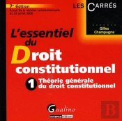 L'Essentiel Du Droit Constitutionnel Et Des Institutions Politiques T.1 ; Théorie Générale Du Droit Constitutionnel (7e Édition)