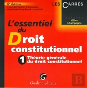 L'Essentiel Du Droit Constitutionnel T.1 ; Théorie Générale Du Droit Constitutionnel (6e Édition)