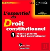 L'Essentiel Du Droit Constitutionnel T.1 ; Théorie Générale Du Droit Constitutionnel (8e Édition)