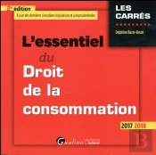 L'Essentiel Du Droit De La Consommation (Édition 2017/2018)