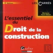 L'Essentiel Du Droit De La Construction, 5eme Edition