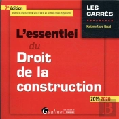 L'Essentiel Du Droit De La Construction (Édition 2019/2020)