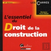 L'Essentiel Du Droit De La Construction,4eme Edition
