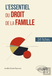 L'Essentiel Du Droit : De La Famille : 34 Fiches