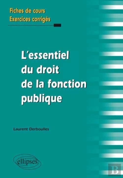 Bertrand.pt - L`Essentiel Du Droit De La Fonction Publique. Fiches De Cours Et Exercices Corrigés