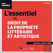 L'Essentiel Du Droit De La Propriété Littéraire Et Artistique (3e Édition)