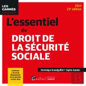 L'Essentiel Du Droit De La Sécurité Sociale : Conforme À La Loi De Financement De La Sécurité Sociale 2024 (Édition 2024)