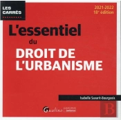 L'Essentiel Du Droit De L'Urbanisme (Édition 2021/2022)