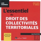 L'Essentiel Du Droit Des Collectivites Territoriales - A Jour De La Loi Dite 3ds De Fevrier 2022