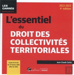 Bertrand.pt - L'Essentiel Du Droit Des Collectivites Territoriales - A Jour De La Loi Dite 3ds De Fevrier 2022