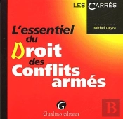 L'Essentiel Du Droit Des Conflits Armes