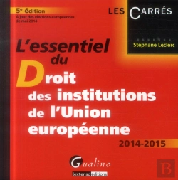 Bertrand.pt - L'Essentiel Du Droit Des Institutions De L'Union Europeenne 2014-2015, 5eme Edition