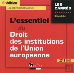 Bertrand.pt - L'Essentiel Du Droit Des Institutions De L'Union Européenne, 2015-2016
