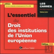 L'Essentiel Du Droit Des Institutions De L'Union Européenne (Édition 2018)